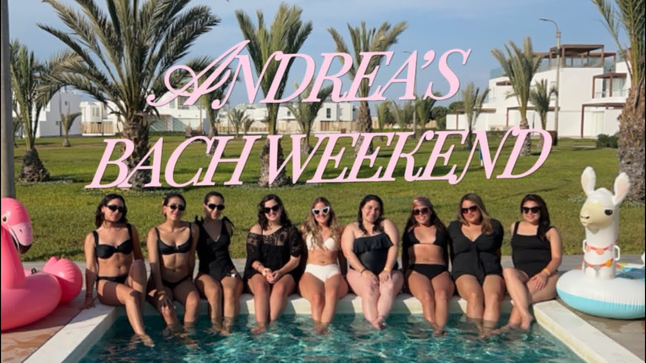 ANDREA’S BACH WEEKEND - PARACAS 2025 ❤️‍🔥