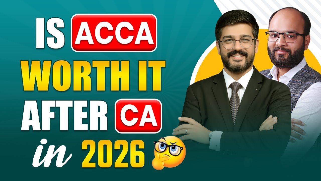 Is ACCA Worth It After CA in 2026? | Why ACCA? | Should you pursue ACCA | Doing ACCA After CA