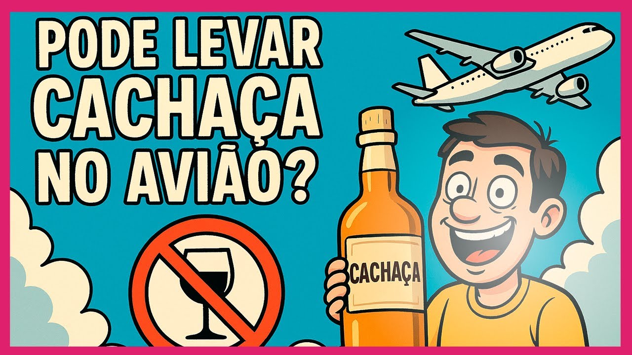 PODE LEVAR CACHAÇA NO AVIÃO 2025? REGRAS VOOS NACIONAIS E INTERNACIONAIS + DICAS!
