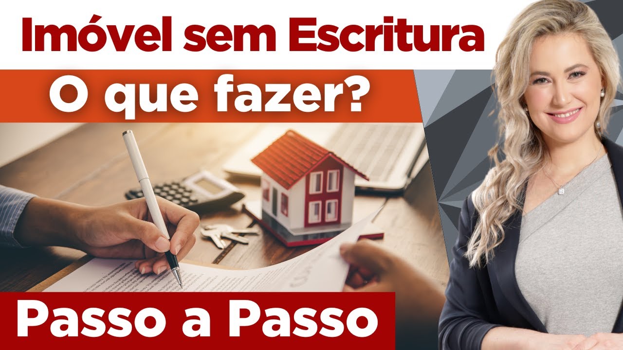 Im&oacute;vel SEM ESCRITURA P&Uacute;BLICA, como regularizar? O que fazer (passo a passo)