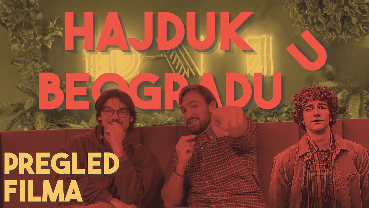 Voz za Jugoslaviju | Hajduk u Beogradu | Pregled Filma