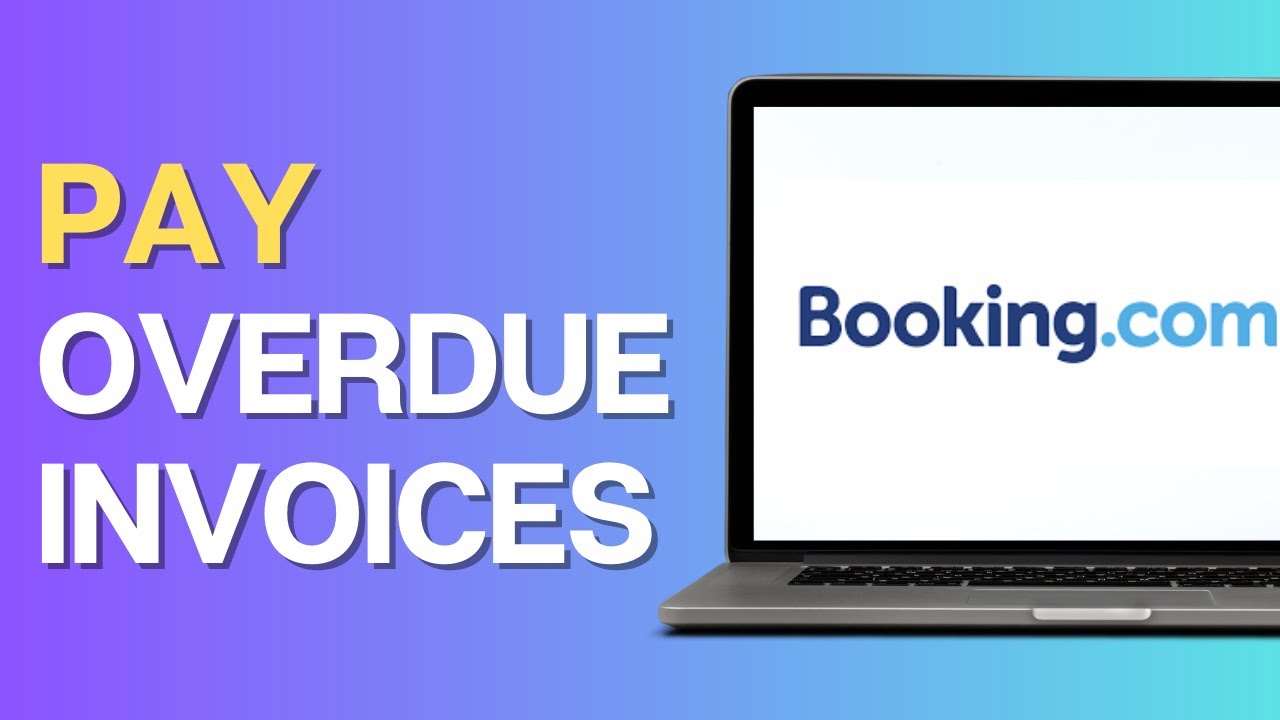 How to Pay Overdue Invoices in Booking.com