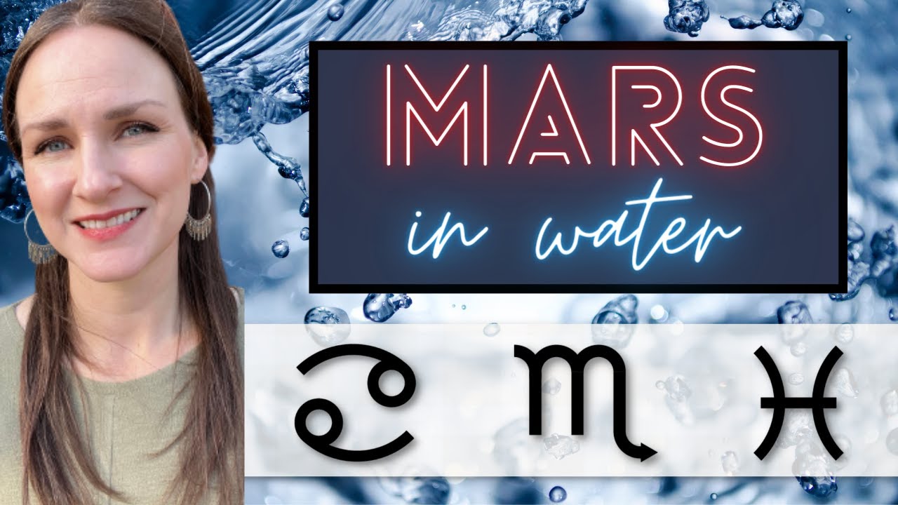 MARS IN WATER | CANCER, SCORPIO, PISCES