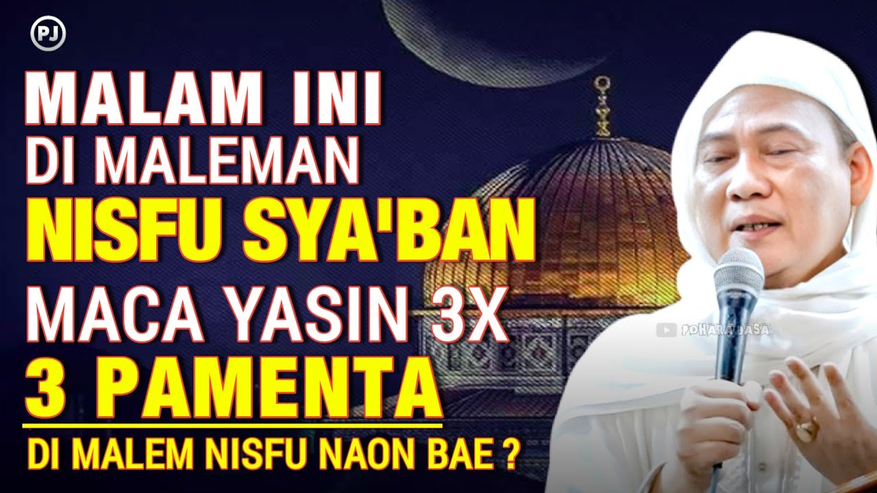 MALEM NISFU SYA'BAN ULAH POHO 3 PAMENTA 3X MACA YASIN | Aya naon di malem nisfu ? | Abuya uci