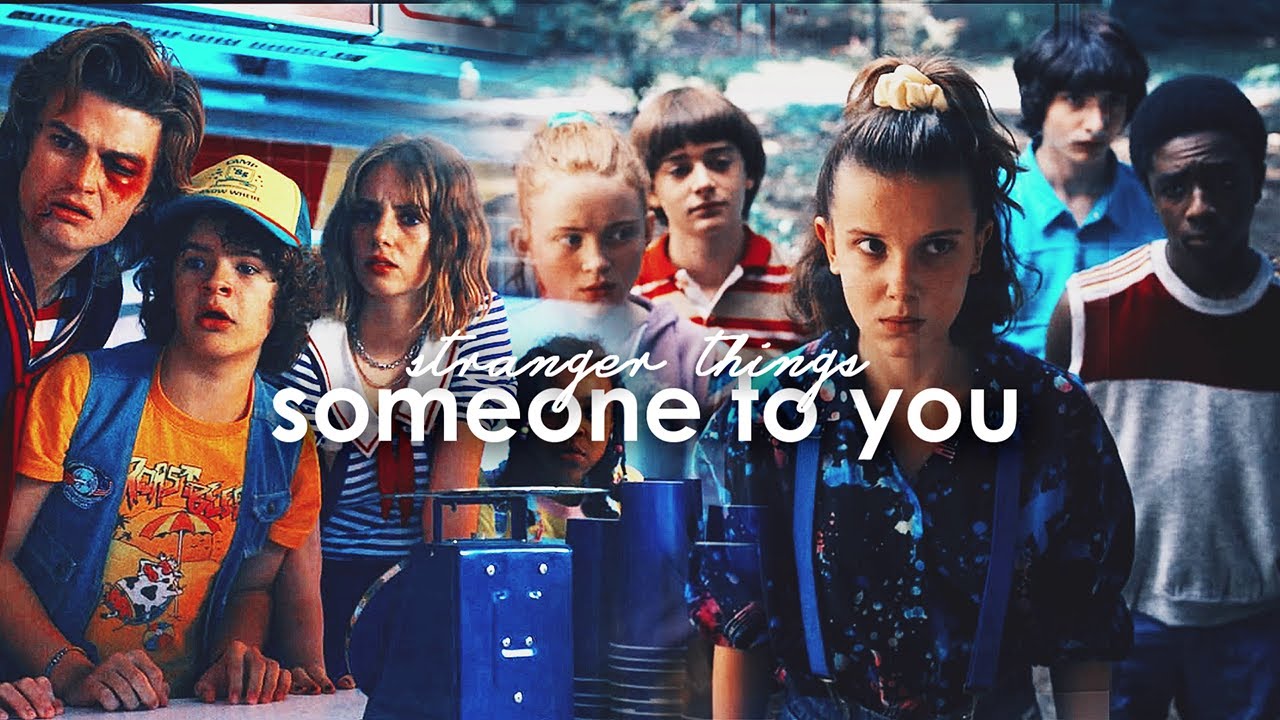 stranger things | someone to you