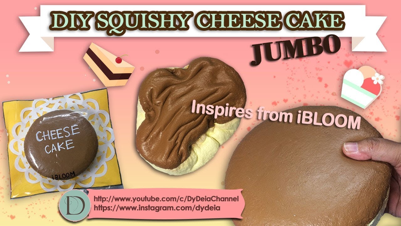 (CC)CARA MEMBUAT SQUISHY CHEESE CAKE JUMBO HOMEMADE YG TERINSPIRASI DARI iBLOOM