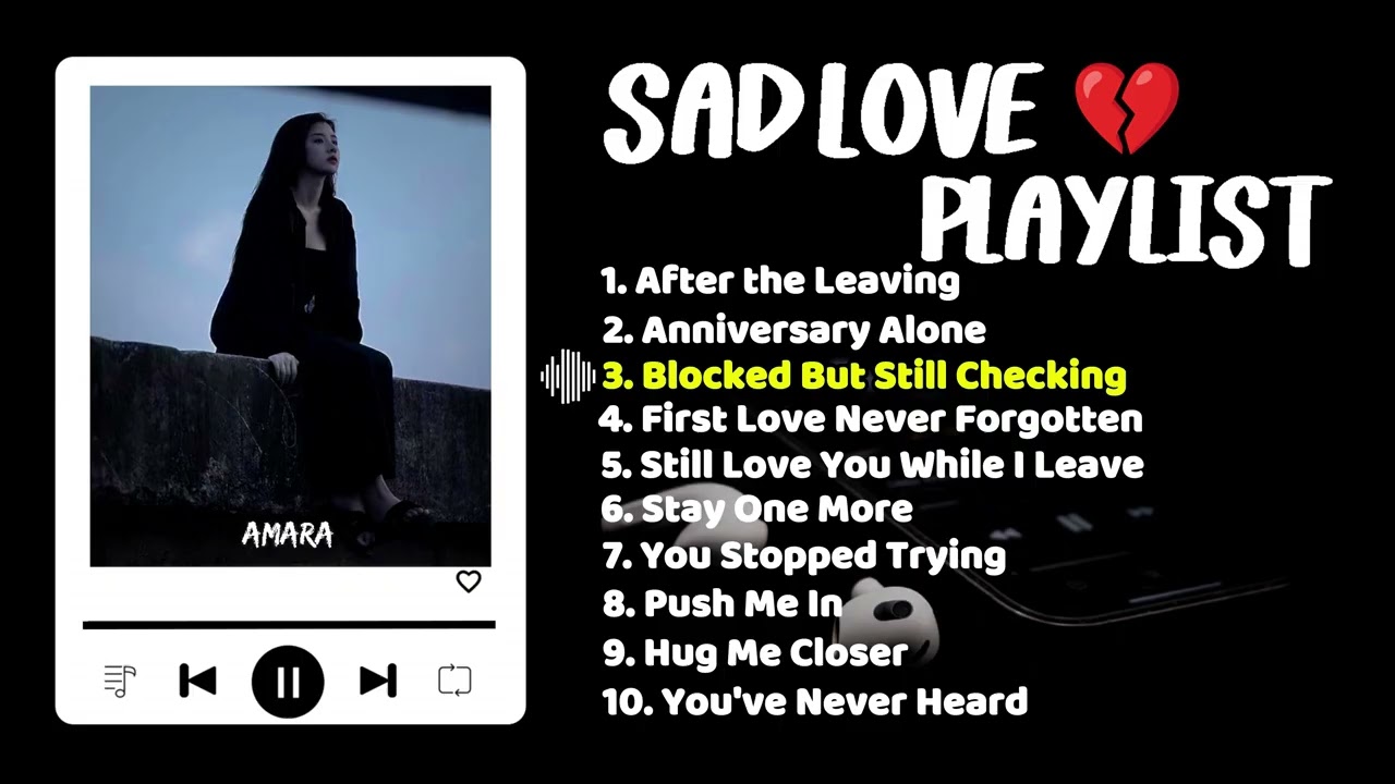 Sad Love Songs That Make You Cry | Heartbreak Playlist 2026