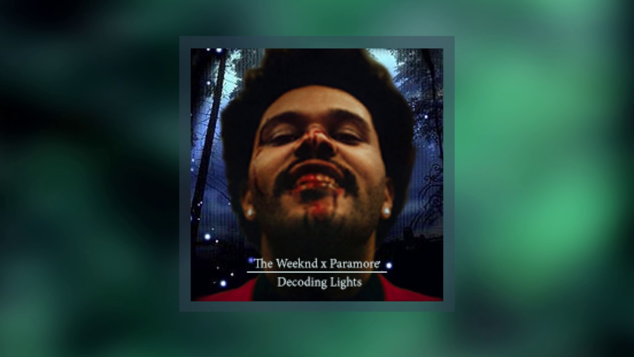 Decoding Lights - Paramore x The Weeknd Mashup