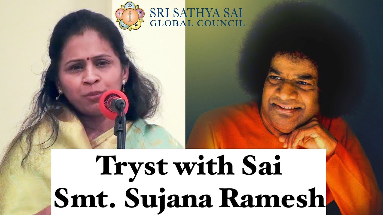 Tryst with Sai - Smt. Sujana Ramesh