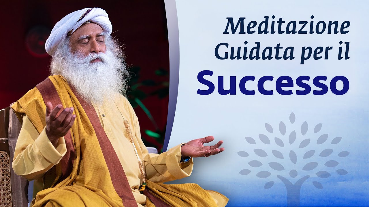 Chit Shakti per il Successo - Meditazione guidata | Sadhguru Italiano
