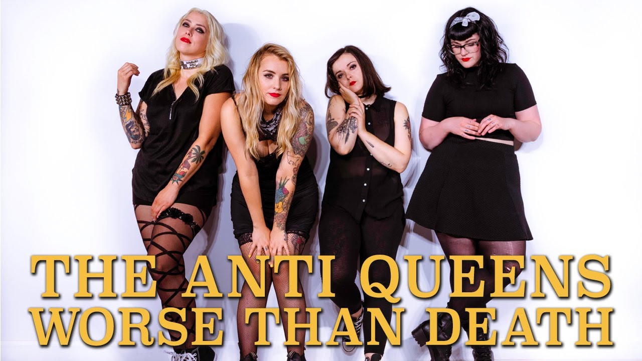 The Anti-Queens - Worse Than Death (official video)