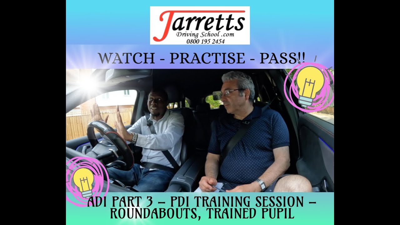 ADI Part 3 &ndash; PDI Training Session &ndash; Roundabouts (Trained Pupil)