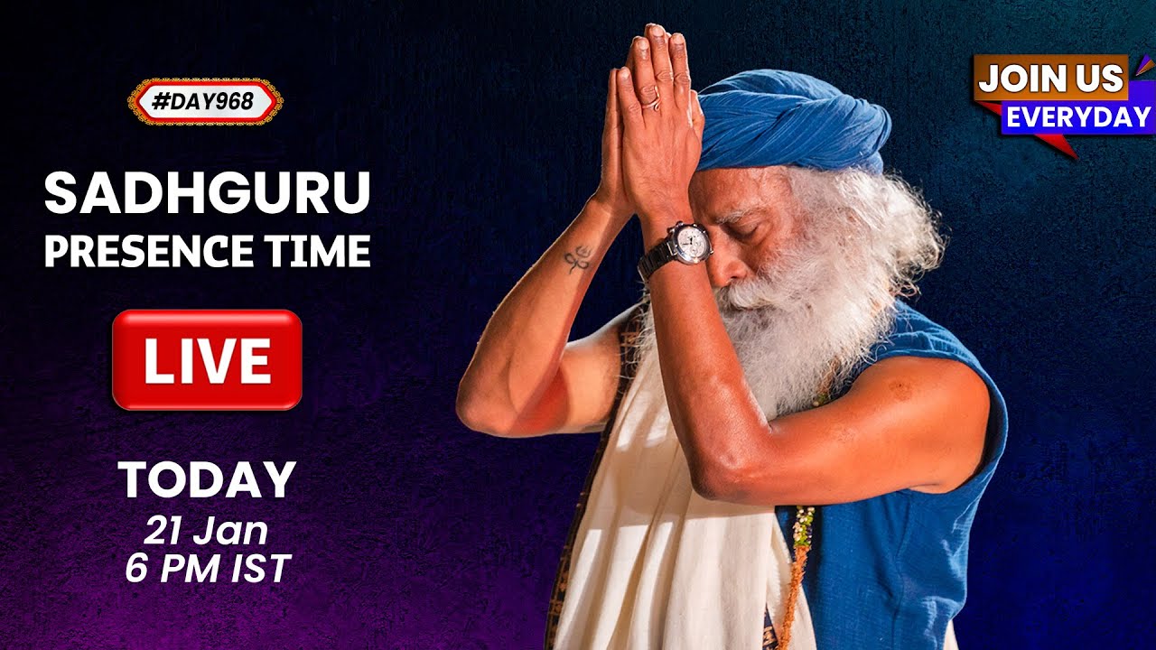 🔴LIVE | Sadhguru Presence Time | MEDITATION MUSIC | 6 PM | 21 Jan | Isha Yoga Center | #Day968