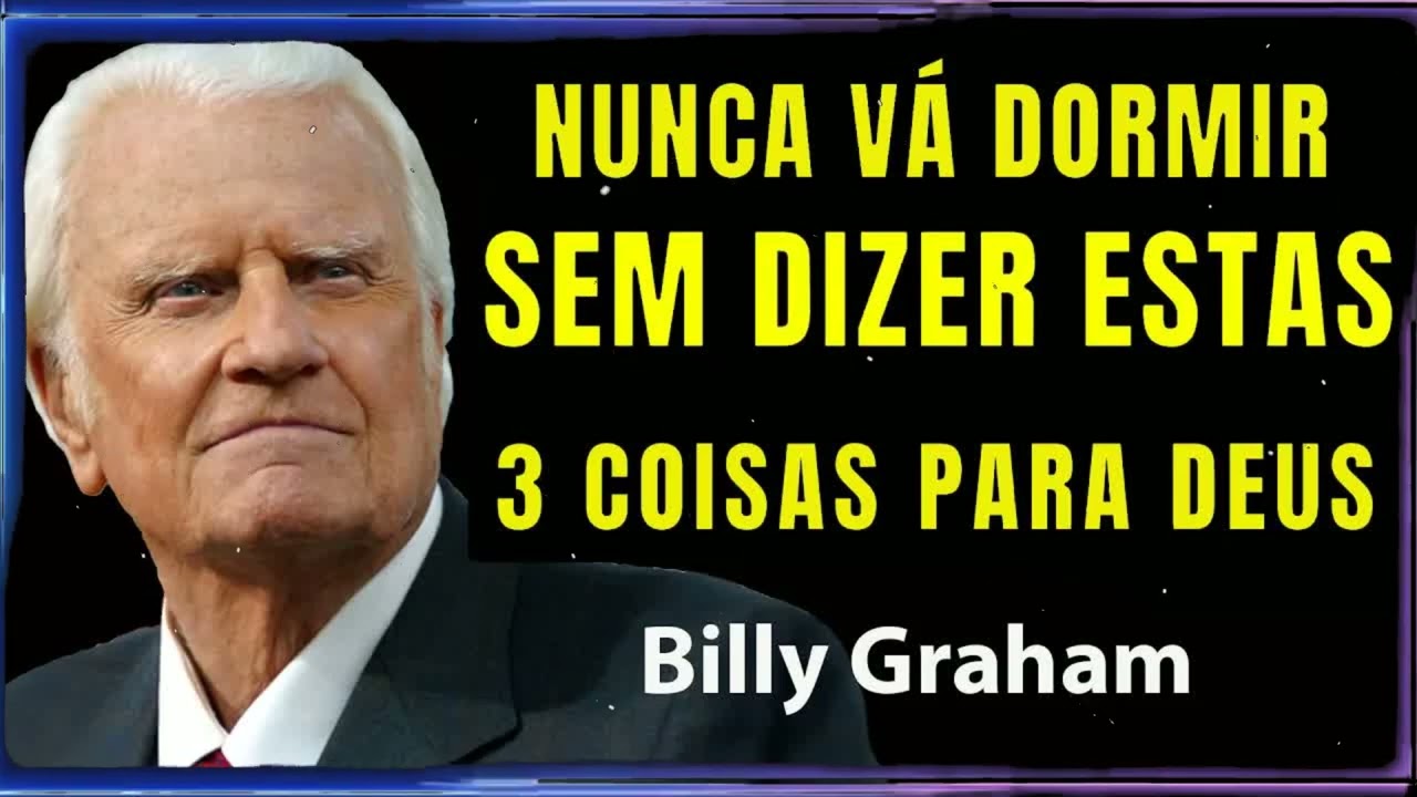JAMAIS SE ESQUEÇA DISSO; NÃO VÁ DORMIR SEM ANTES DIZER ESTAS 3 COISAS a DEU
