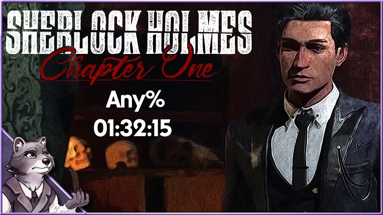 SHERLOCK HOLMES CHAPTER ONE - Any% - 01:32:15  [World Record]