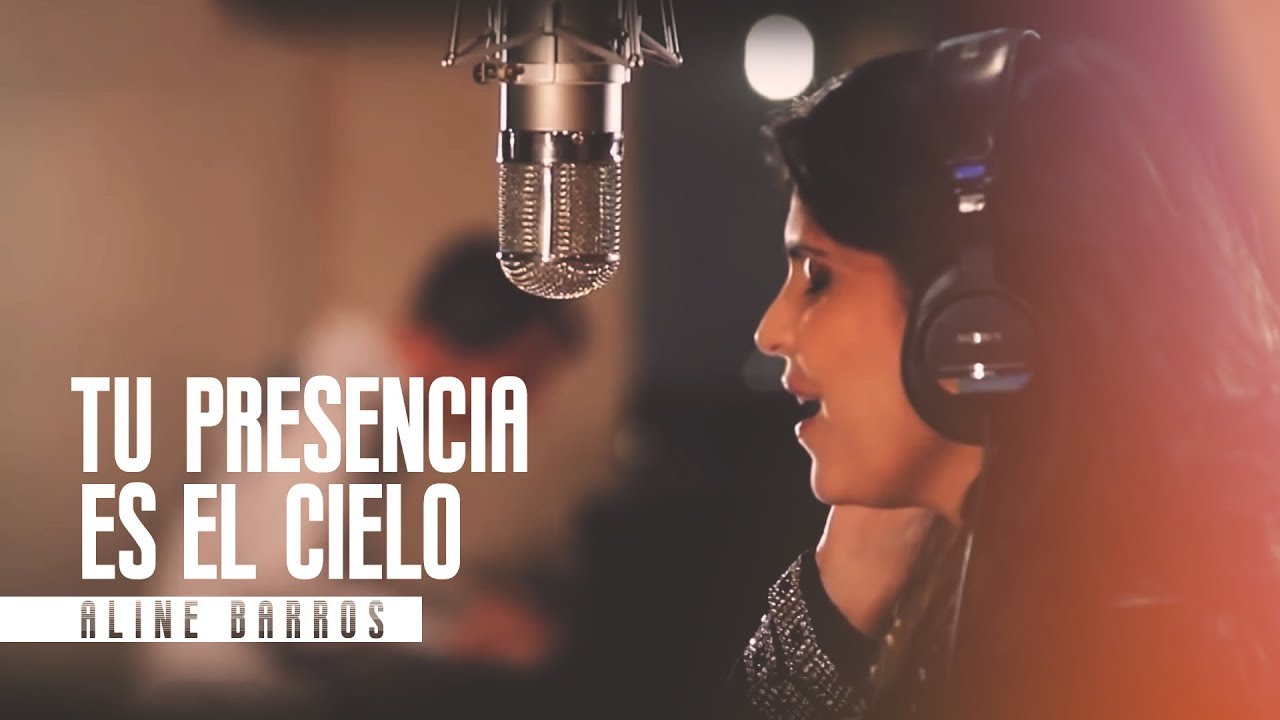 Aline Barros - Tu Presencia Es El Cielo