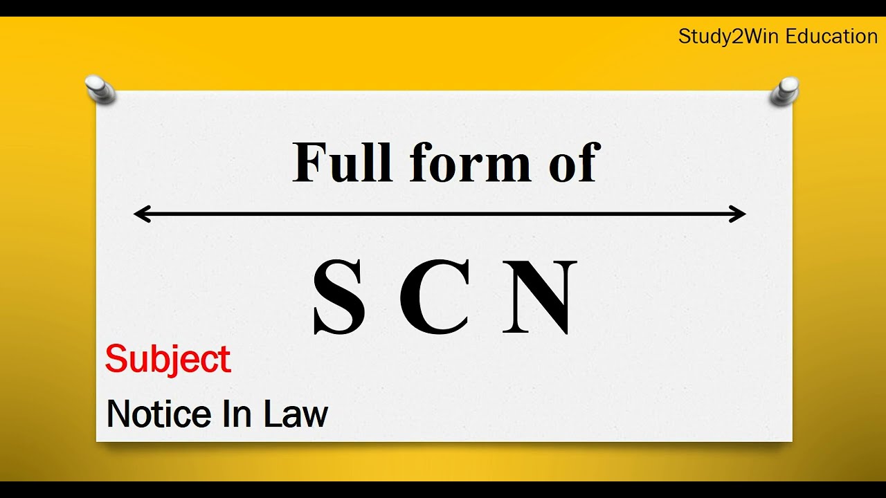 SCN ka full form | Full form of SCN in English | Subject - Notice in law