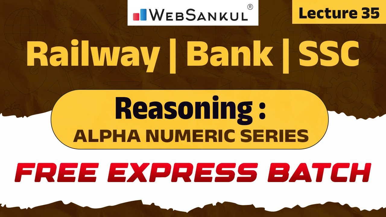 Lecture 35 Alpha Numeric Series | Reasoning | Free Express Batch | Railway Group D | Bank Exam