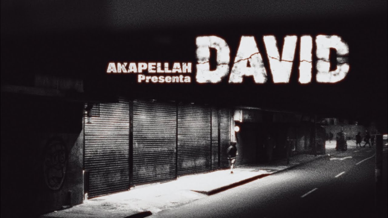 Akapellah - David