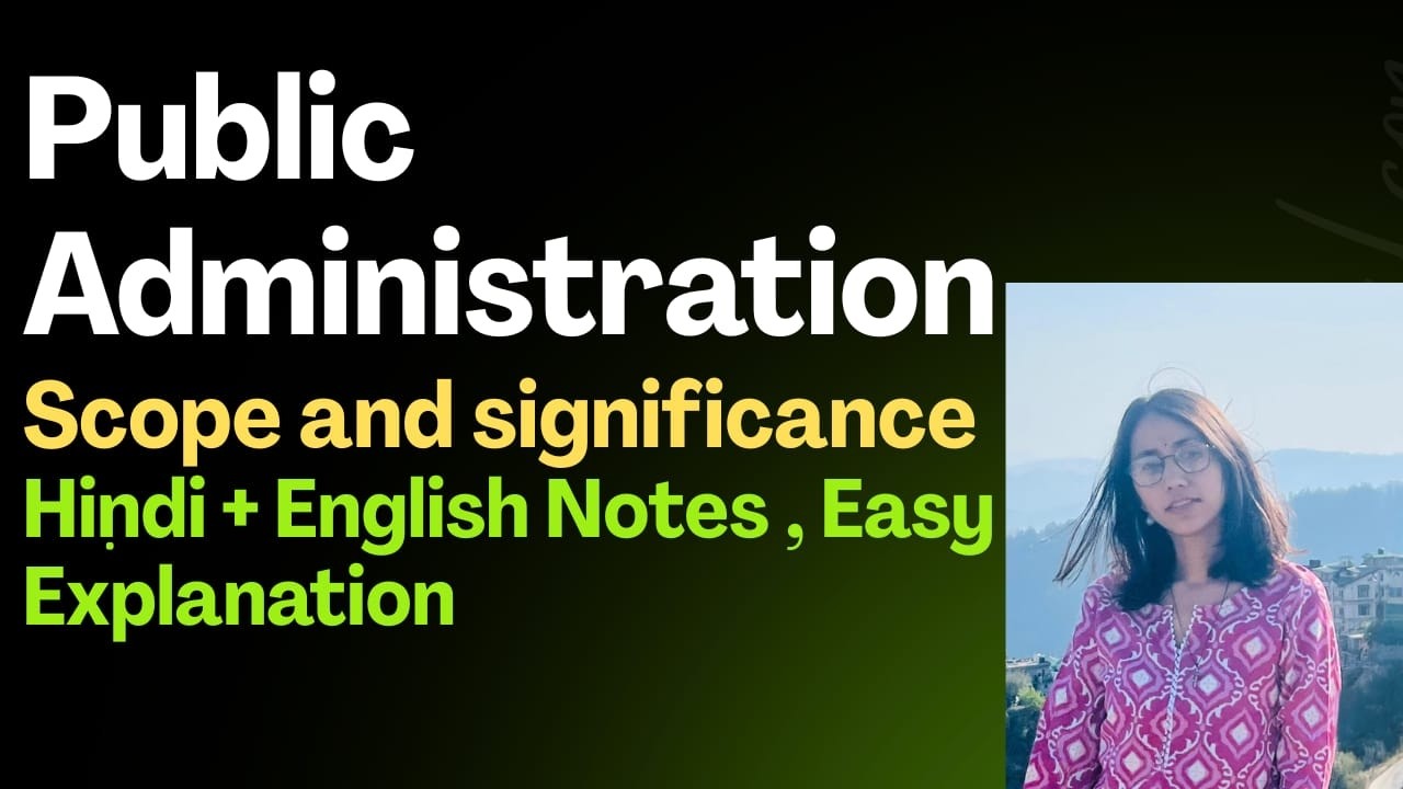 2. Scope and Significance of public Administration