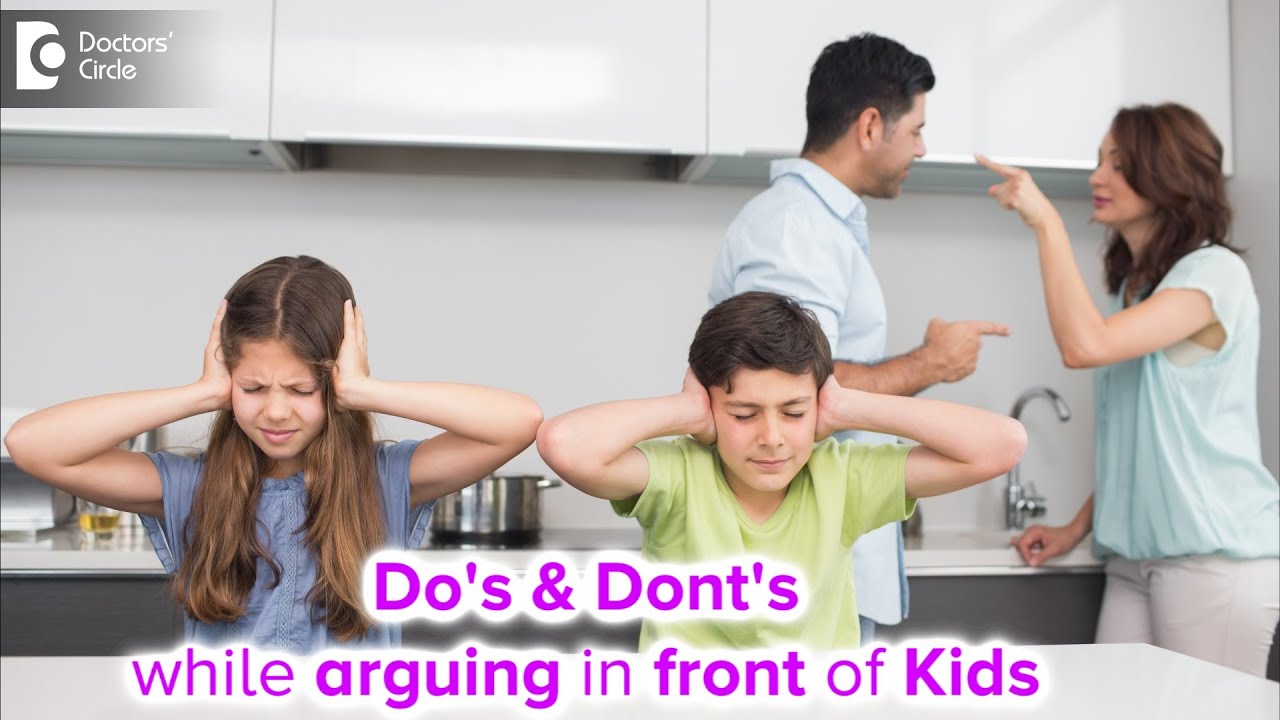 Fighting or arguing in front of kids : Dos & Dont's to follow - Dr. Surekha Tiwari| Doctors' Circle