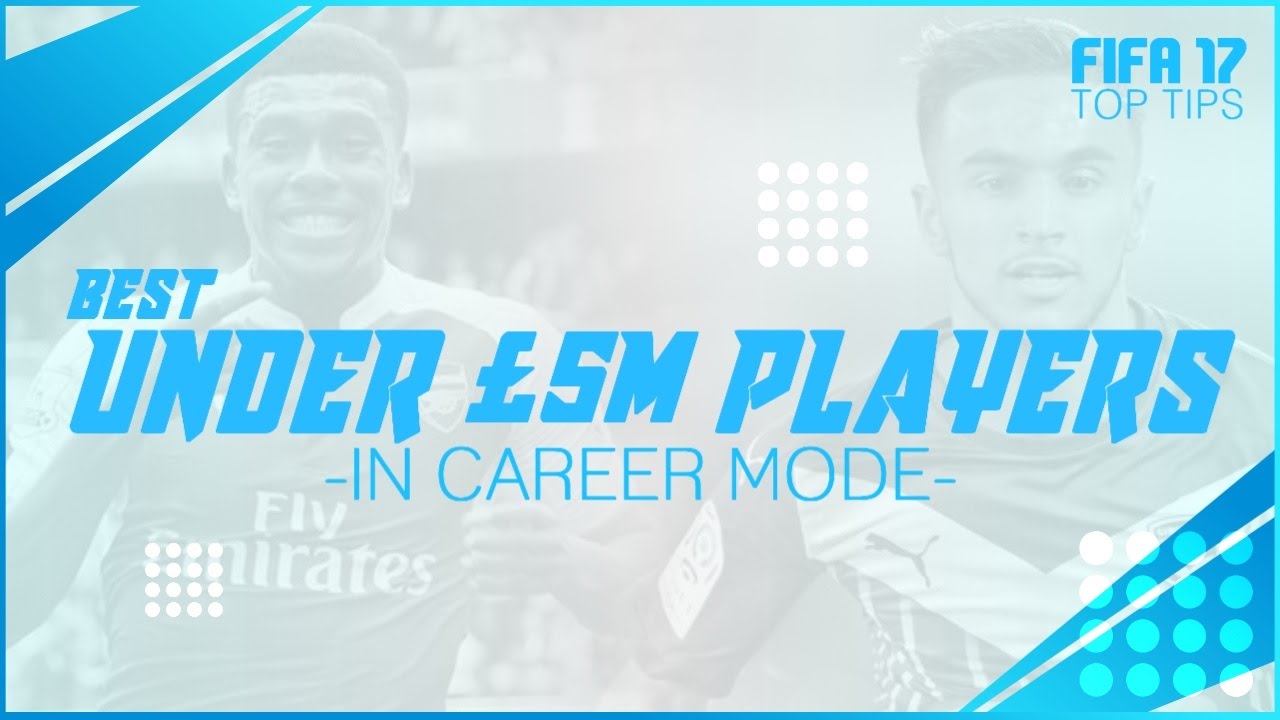 FIFA 17 Top Tips | Best Players For Under £5m in Career Mode!!!