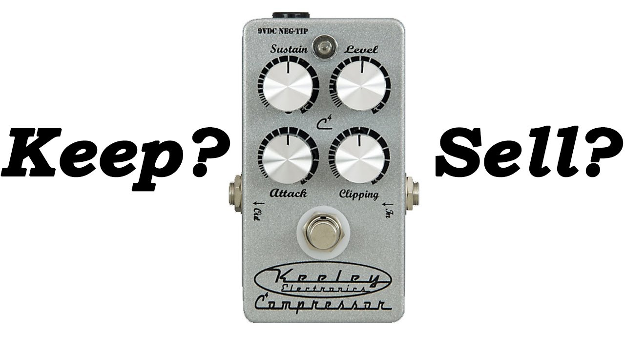 Keep or Sell? Keeley C4 Compressor (4 Knob)