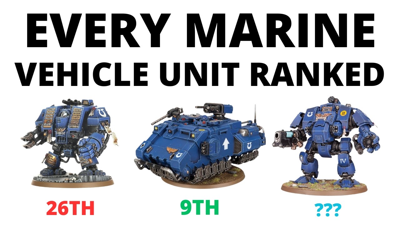 Ranking Every Space Marine Vehicle from Weakest to Strongest