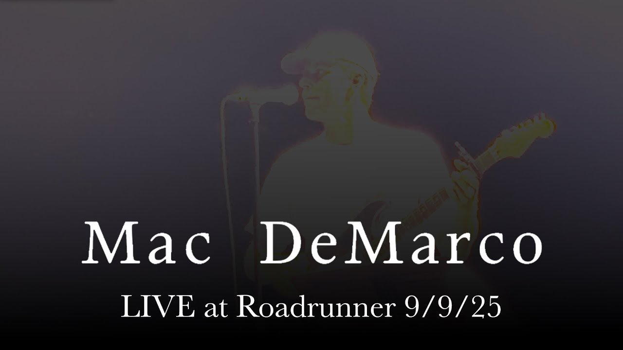 Mac DeMarco (Full set) - Live at Roadrunner (Boston, MA 9-9-25)