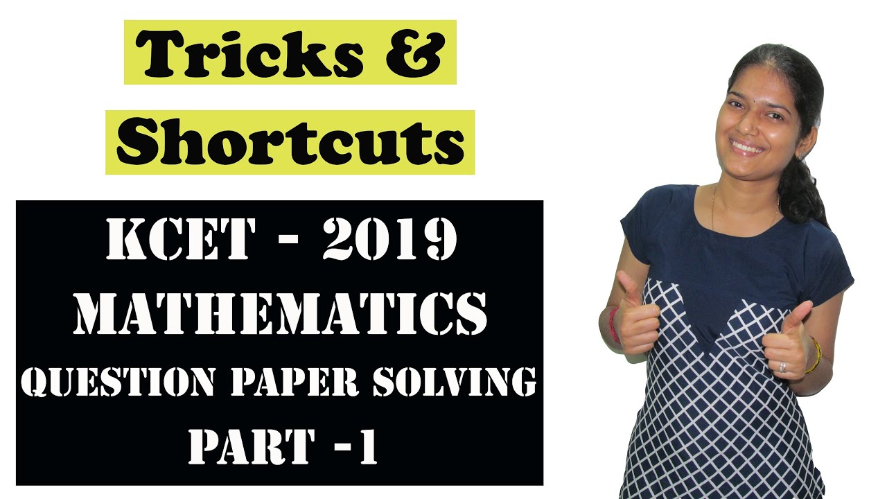 KCET 2019 Mathematics Solutions | Shortcuts & Tricks | Q 1 - Q 10 (Part 1/6)