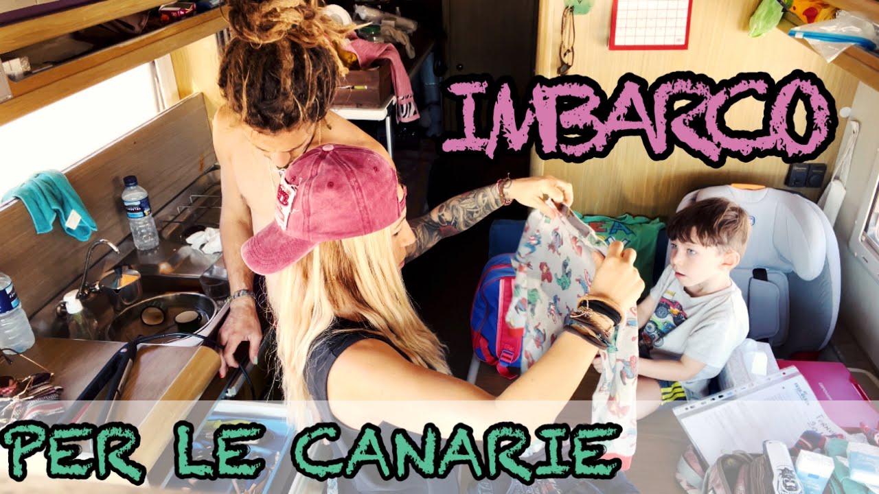 Imbarchiamo camper e furgone sulla nave che ci porterà alle Canarie 🏝