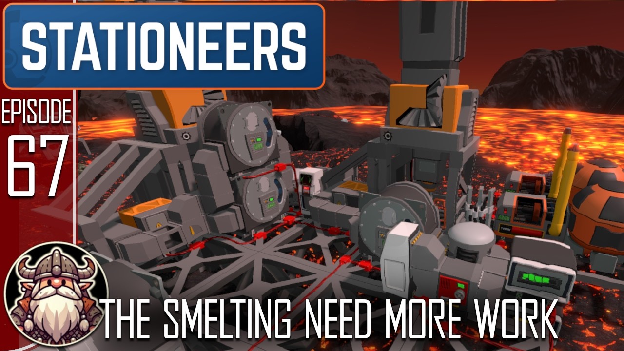 The Smelting Needs More Work - S2 E67 ║ Stationeers