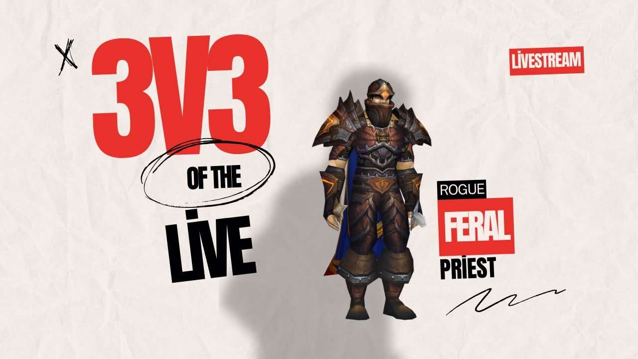 Rogue/Feral/Priest 3v3