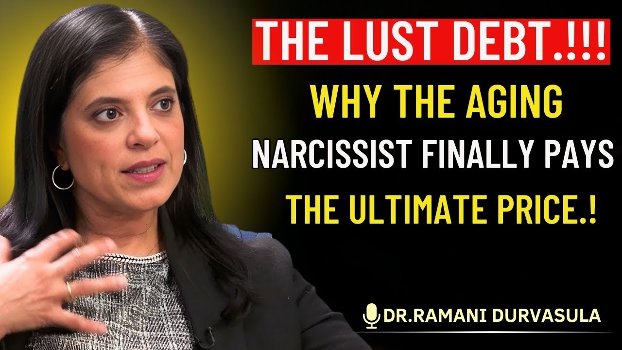 THE LUST DEBT: Why The Aging Narcissist Finally Pays The Ultimate Price || Dr Ramani