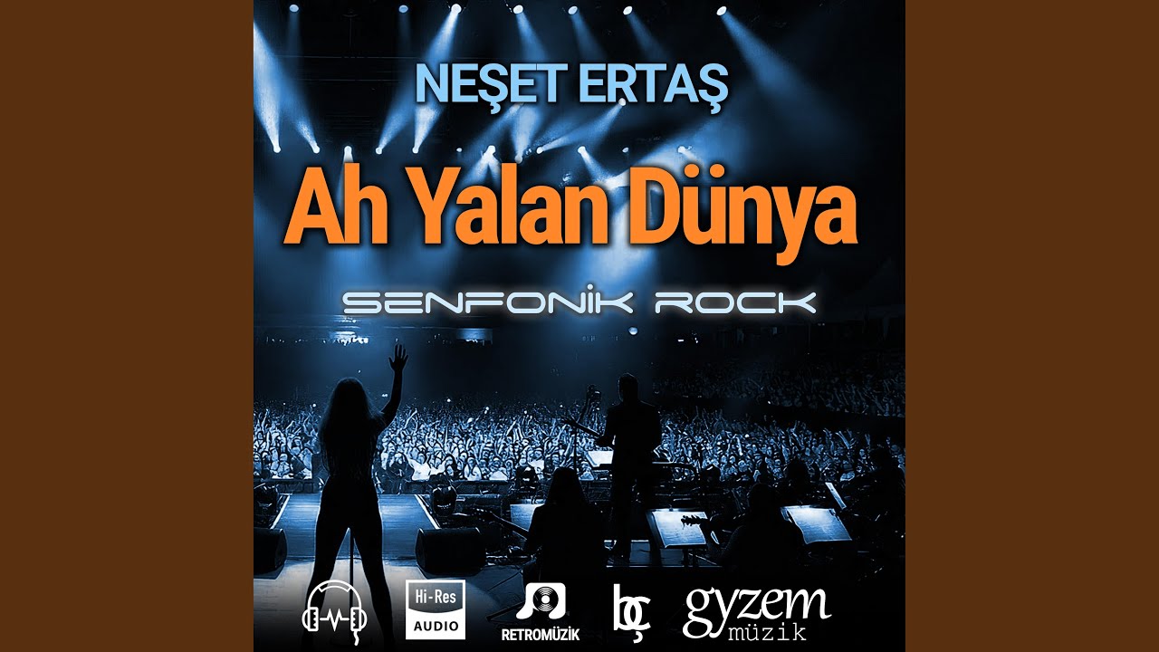 Ah Yalan Dünya Senfonik Rock