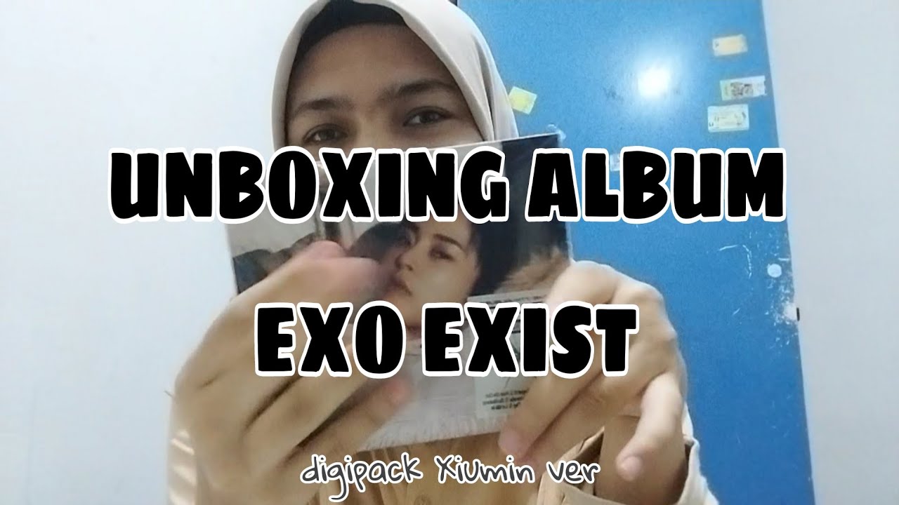 Unboxing Album #6 EXO 엑소 7th Album EXIST Digipack Xiumin Ver 