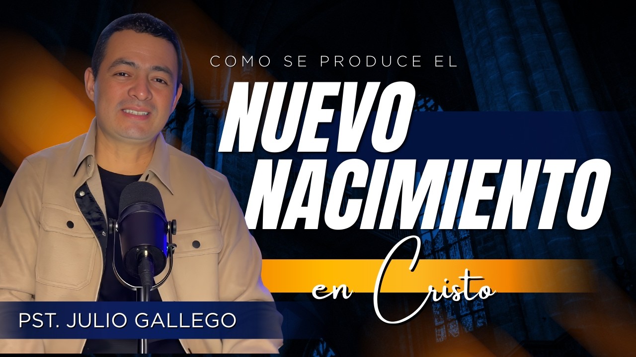 ¿Qué produce el nuevo nacimiento en Cristo? | EP #17