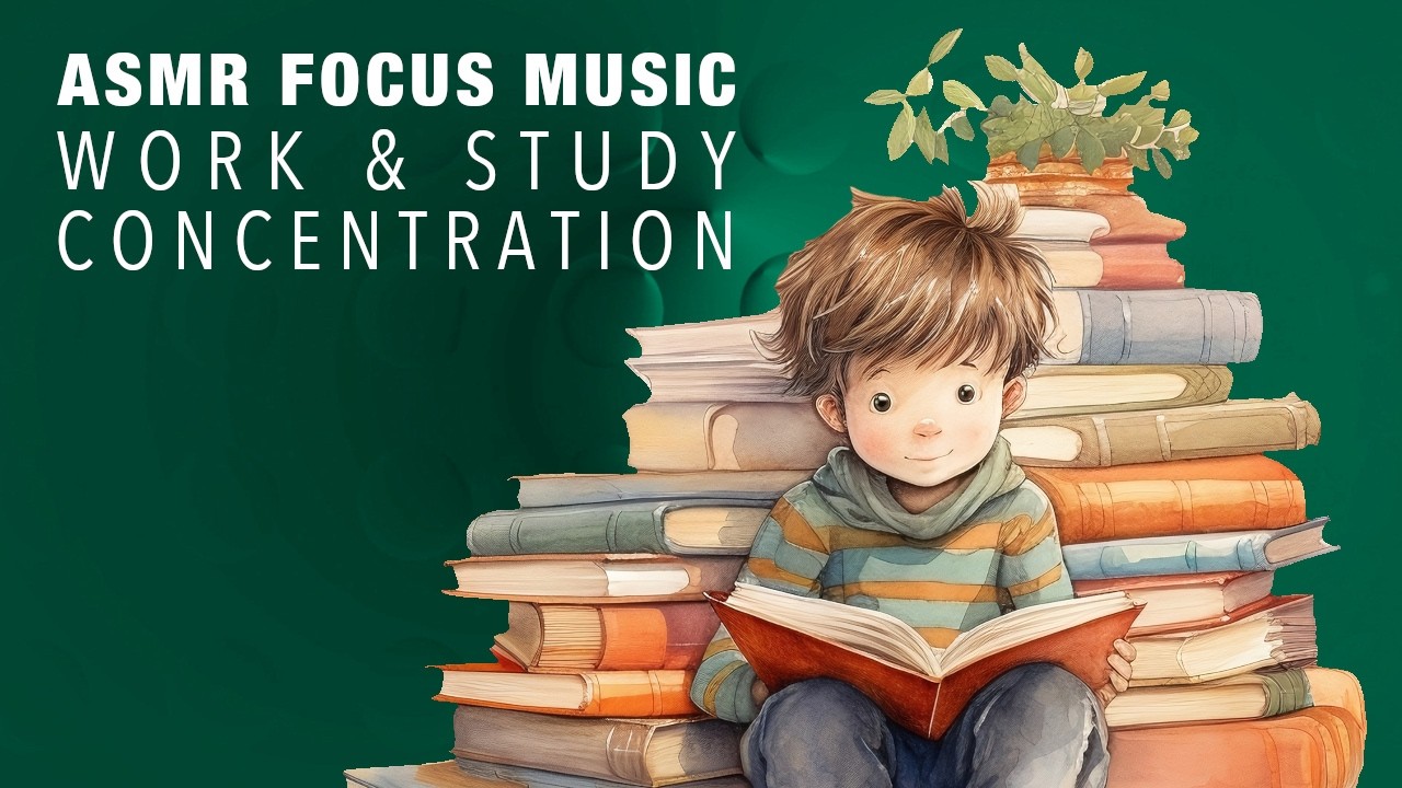 1 hour of ASMR focus music for work and studying - ASMR ambient study music to concentrate