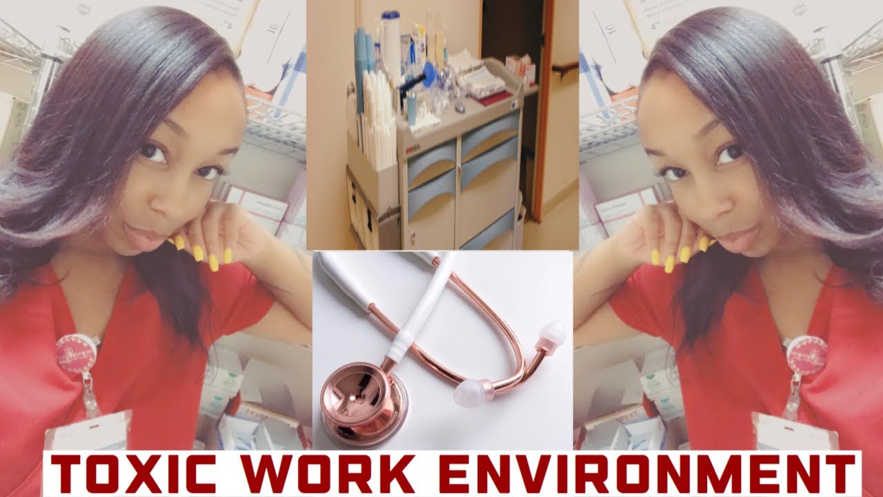 Toxic Work Environment: Nursing