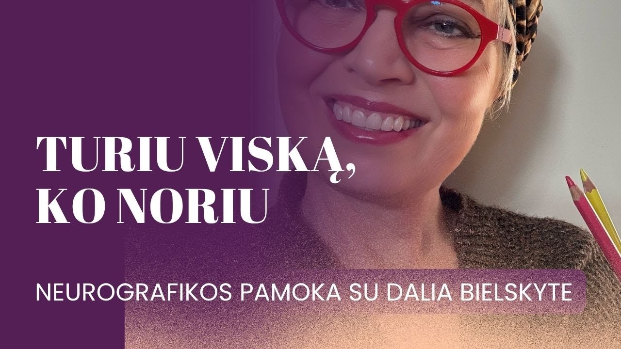 Turiu viską, ko noriu. NeuroGrafikos pamoka