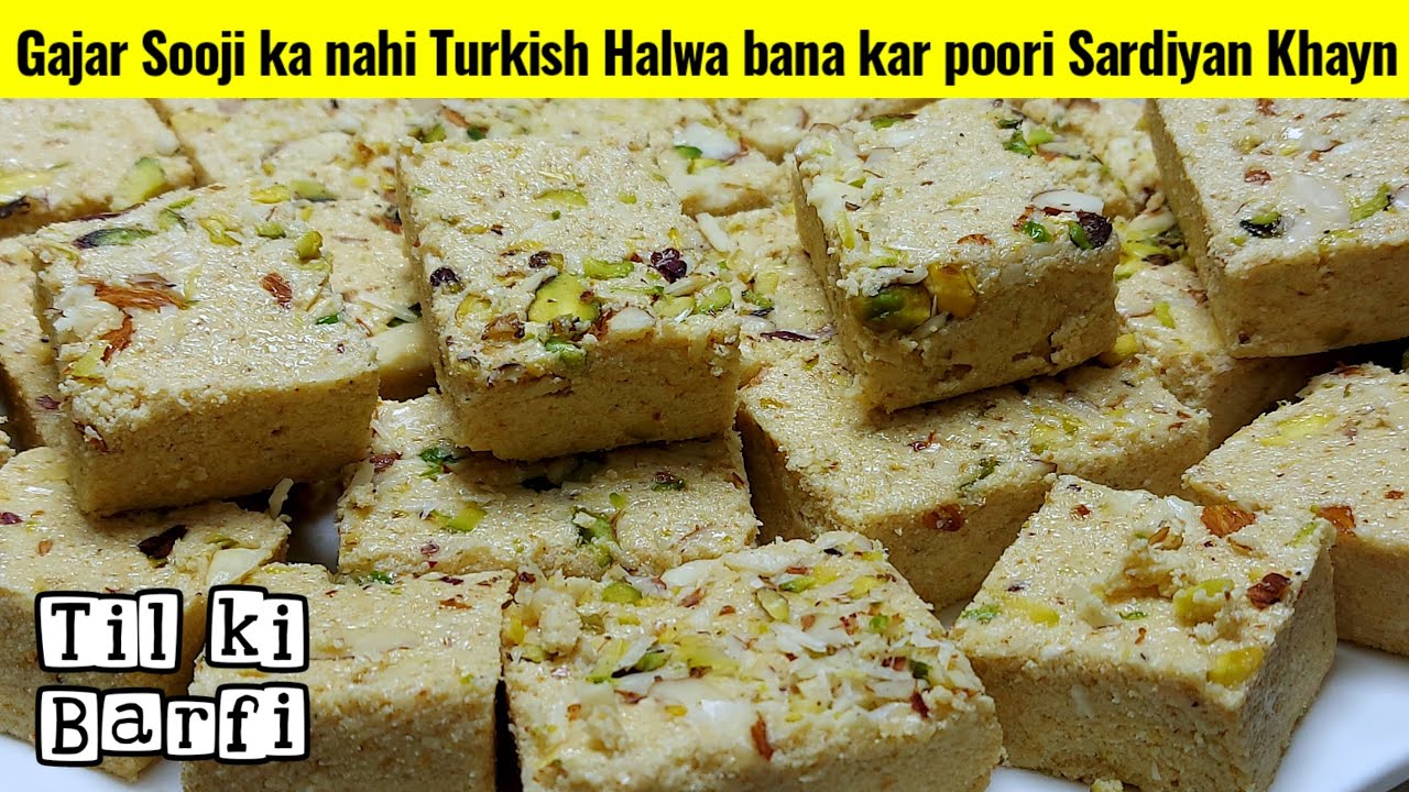 Turkish Halwa Recipe | Easy Til ki Barfi, yummy rich and a Big source of Calcium | तुर्की हलवा