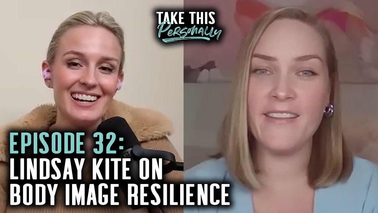 Ep. 32; Lindsay Kite on Body Image Resilience & Our Bodies Being an Instrument Not an Ornament