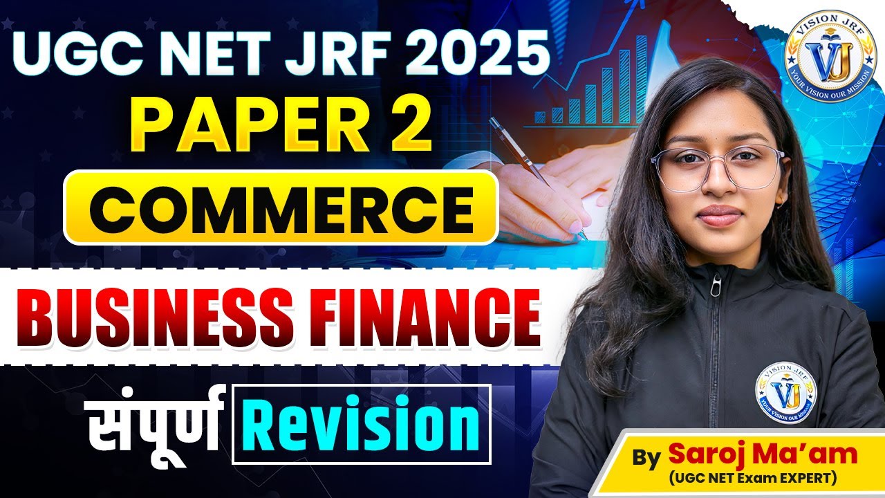 UGC NET JRF 2025 | Commerce Paper 2 | Business Finance Complete Revision | By Saroj Mam | Vision JRF