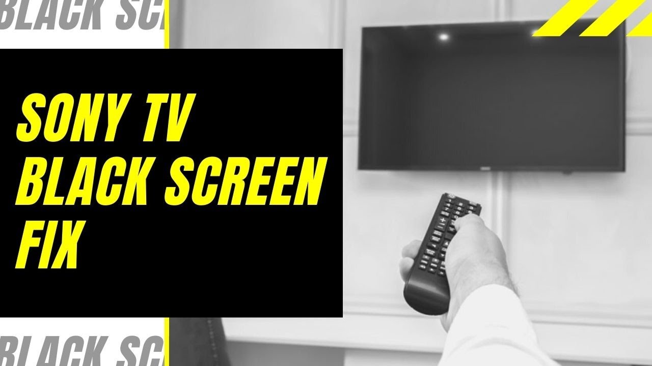 Исправление черного экрана на телевизоре SONY — попробуйте это!