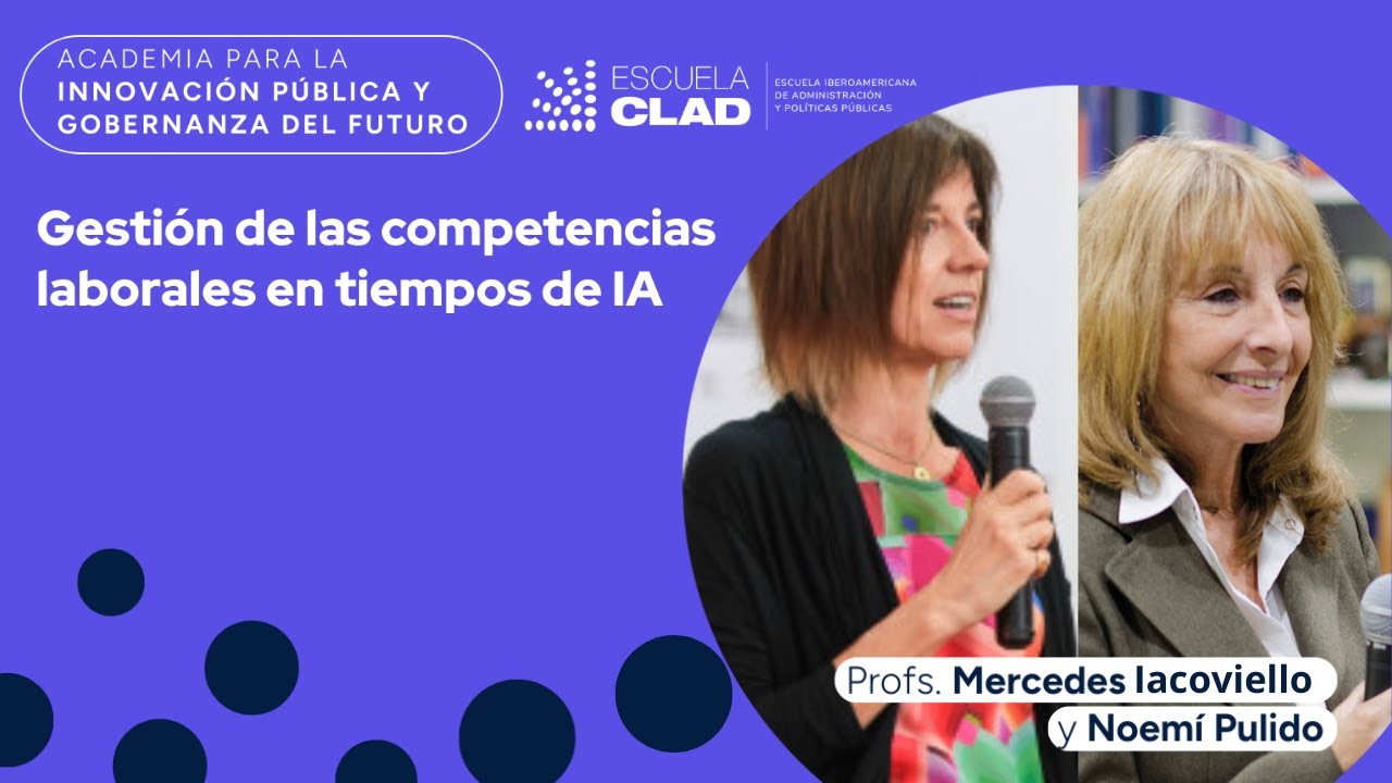 Master Class Escuela CLAD: Gesti&oacute;n de las competencias laborales en tiempos de IA