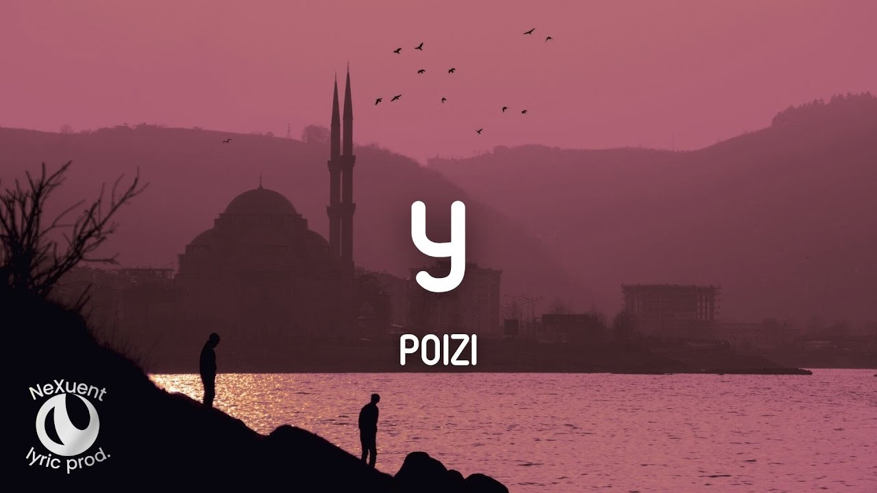 Biri var kafamda ve biraz kafa dağıttım - Poizi - Y (S&ouml;zleri/Lyrics)