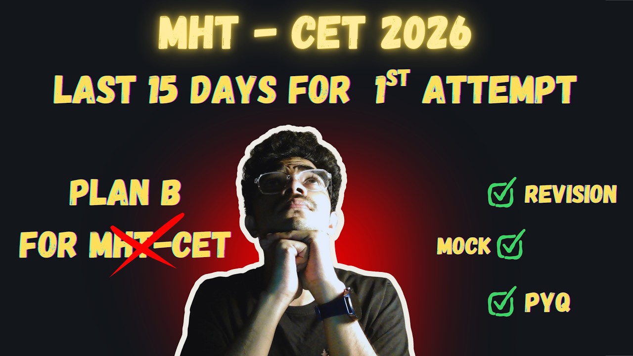 MHT-CET Last 15 Days Plan + A Backup Nobody Talks About