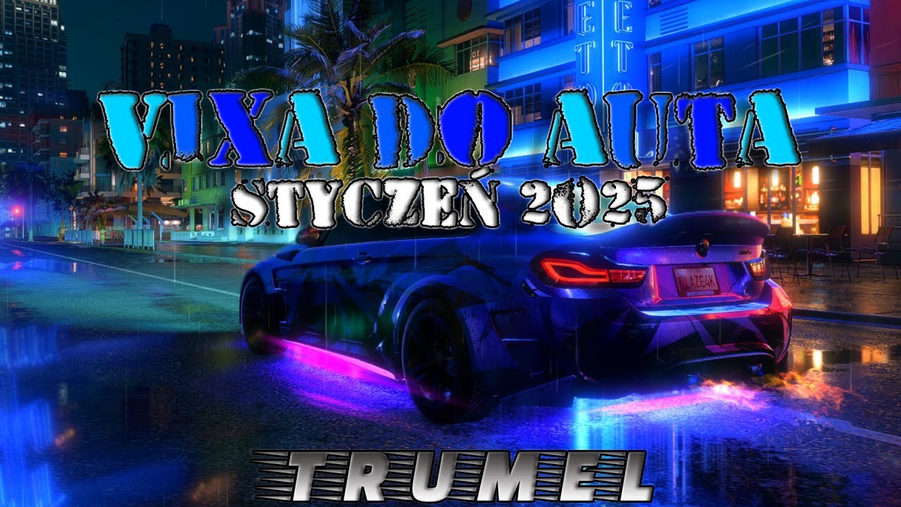 🚗 VIXA DO AUTA 🚗 💥STYCZEŃ 2025💥😈VIXA/POMPA/JADĄ ŚWIRY😈 VOL.13🚗TRUMEL