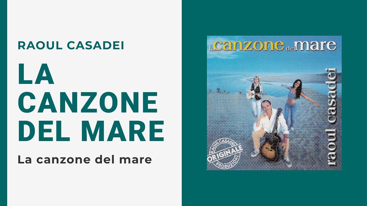 Raoul Casadei - LA CANZONE DEL MARE (Video Ufficiale + Testo)