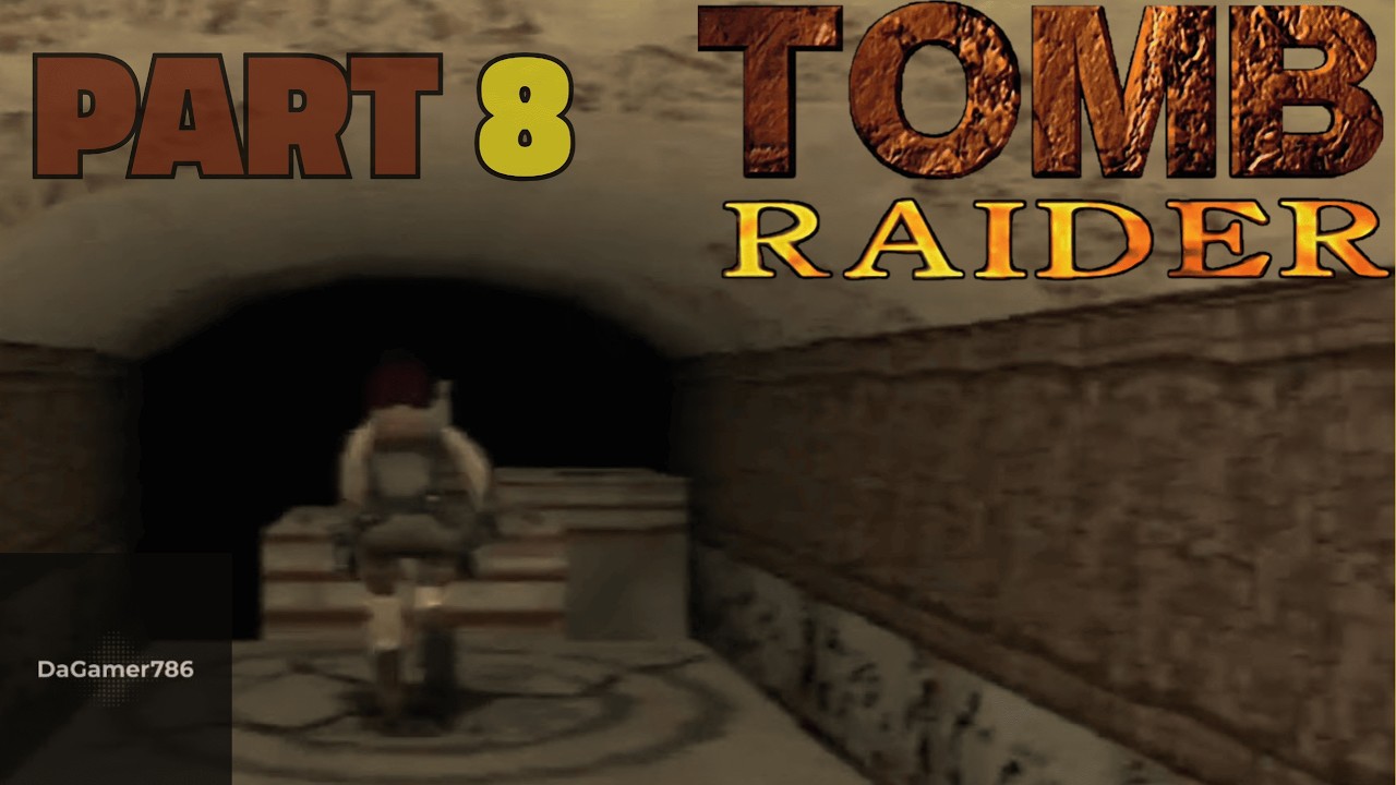 Tomb Raider | Console: PS1 | Walkthrough Gameplay | Part 8